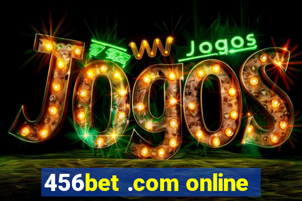 456bet .com online
